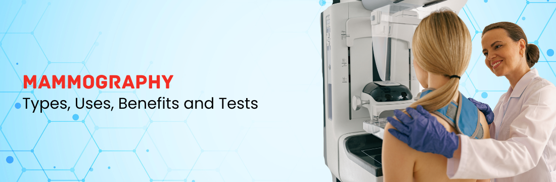 Uses of Mammography: A Complete Guide